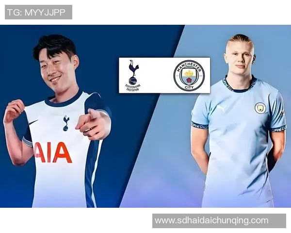 热刺与曼城激战回顾精彩集锦展现足球魅力与激情对决